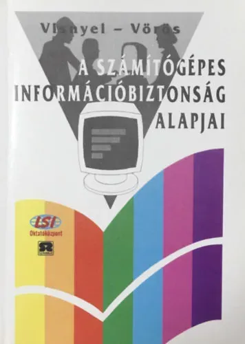 Népszerű A számítógépes információbiztonság alapjai - Visnyei; Vörös