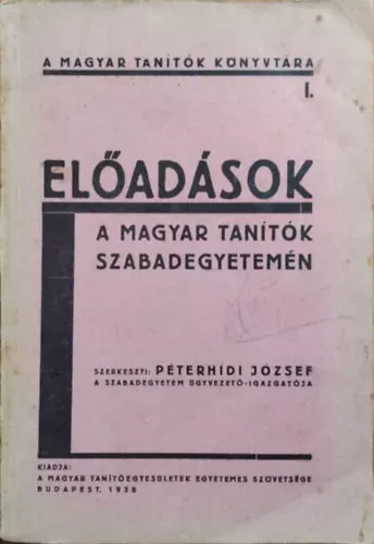 Előadások a magyar tanítók szabadegyetemén - Péterhídi József (szerk.) Ne maradj le