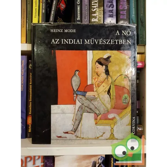 Heinz Mode: A nő az indiai művészetben Kiárusítás