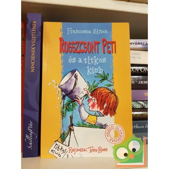 Biztonságos fizetés Francesca Simon: Rosszcsont Peti és a titkos klub (kezdő olvasóknak)