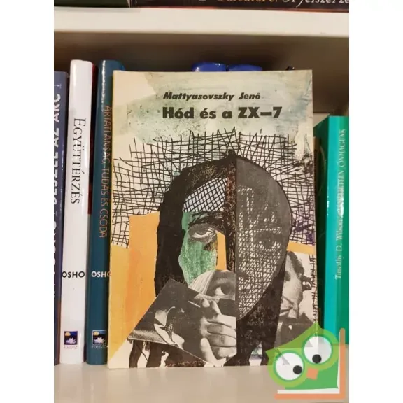 Gyors kiszállítás Mattyasovszky Jenő: Hód és a ZX - 7 (Hód 1.)
