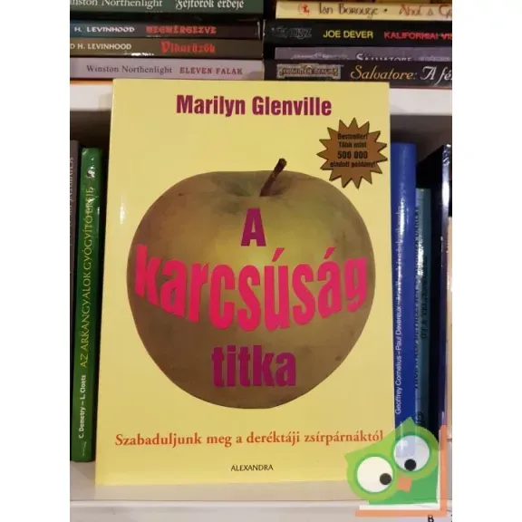 Olcsóbb Marilyn Glenville: A karcsúság titka Szabaduljunk meg a deréktáji zsírpárnáktól (Ritka)