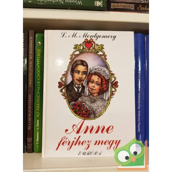Akció L. M. Montgomery: Anne férjhez megy (Anne 5.) (Nagyon ritka)