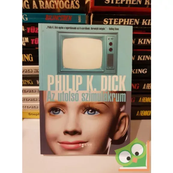 Biztonságos vásárlás Philip K. Dick: Utolsó szimulákrum
