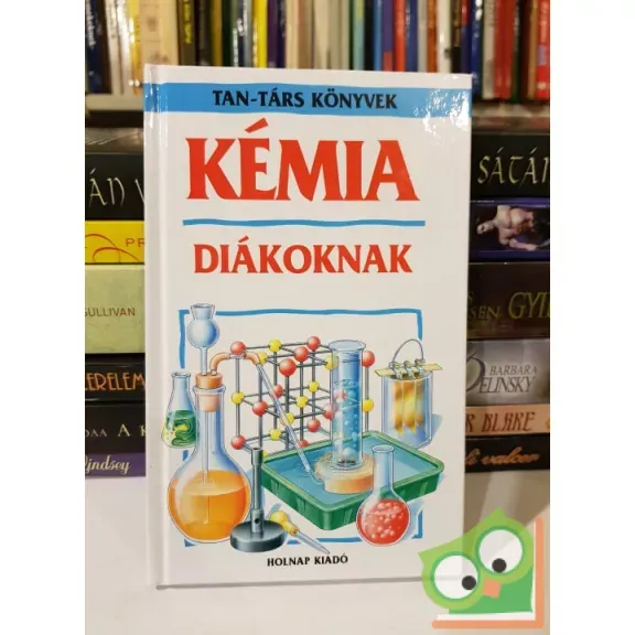 Clive Gifford: Kémia diákoknak (Tantárs könyvek) Kihagyhatatlan ajánlat
