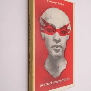 Rendeld meg most Horváth Péter: Szabad vegyértékek