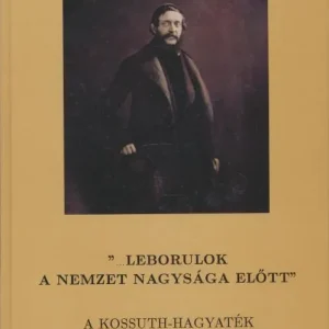 …leborulok a nemzet nagysága előtt Bestseller