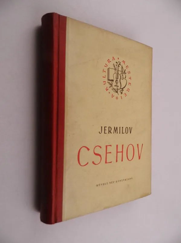 V. Jermilov: Anton Pavlovics Csehov 1860-1904 Különleges ajánlat