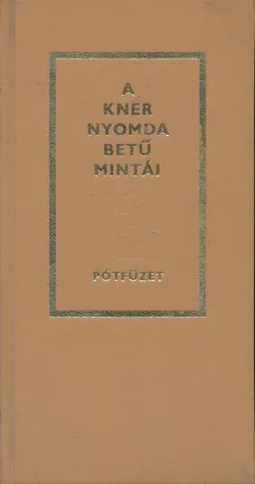 Azonnali szállítás A Kner Nyomda betűmintái pótfüzet