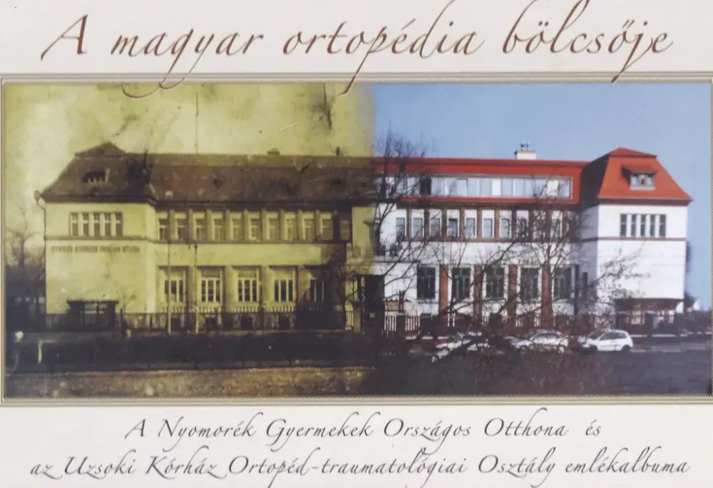 A magyar ortopédia bölcsője Nézd meg most