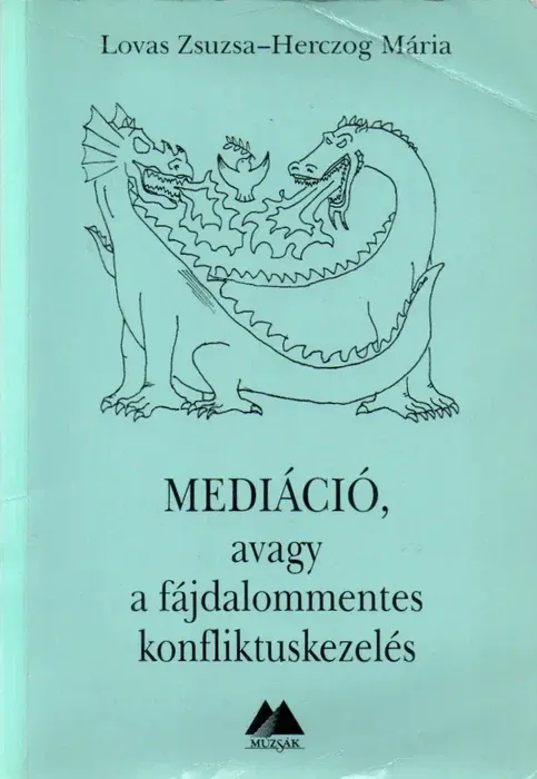 Ne maradj le Mediáció, avagy a fájdalommentes konfliktuskezelés