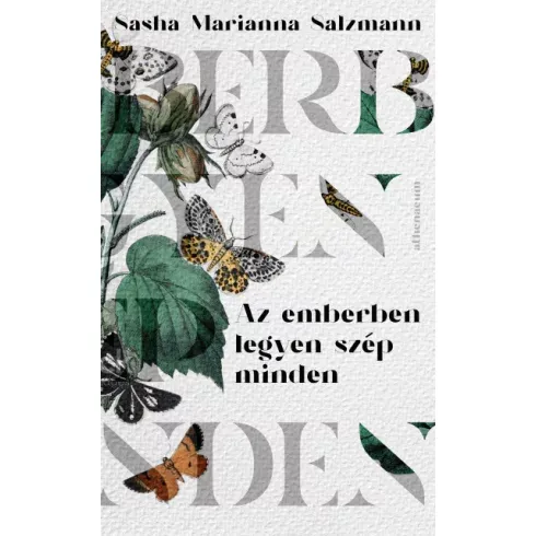Az emberben legyen szép minden- Sasha Marianna Salzmann Korlátozott ajánlat