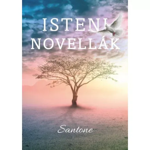 Ne maradj le Santone - Isteni novellák