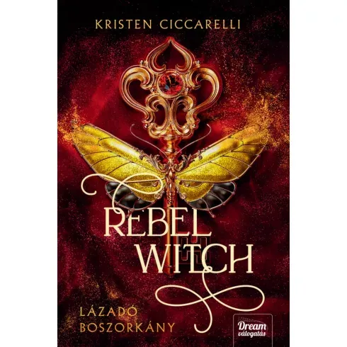 Alacsony ár Rebel Witch - Lázadó boszorkány (élfestett) - Kristen Ciccarelli (kötött áras)