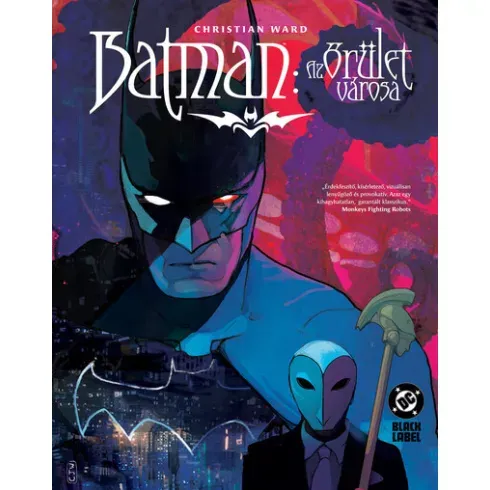Batman - Az őrület városa (képregény) - Christian Ward (már nem kötött áras) Népszerű