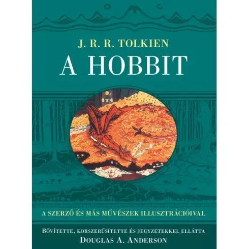 A hobbit - A szerző és más művészek illusztrációival - J. R. R. Tolkien Legkelendőbb