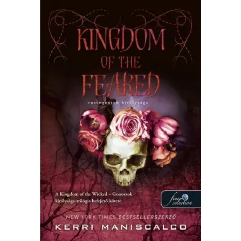 Olcsó Kingdom of the Feared - Rettegettek királysága - Gonoszok királysága 3.- Kerri Maniscalco (már nem kötött áras)