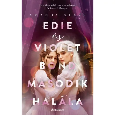 Vedd meg online Edie és Violet Bond második halála - Amanda Glaze
