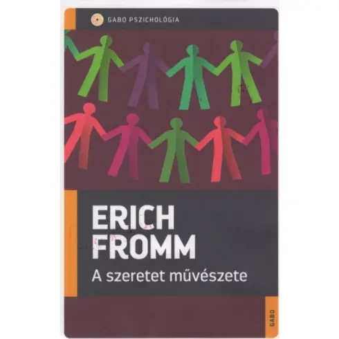 Erich Fromm - A szeretet művészete Korlátozott ajánlat