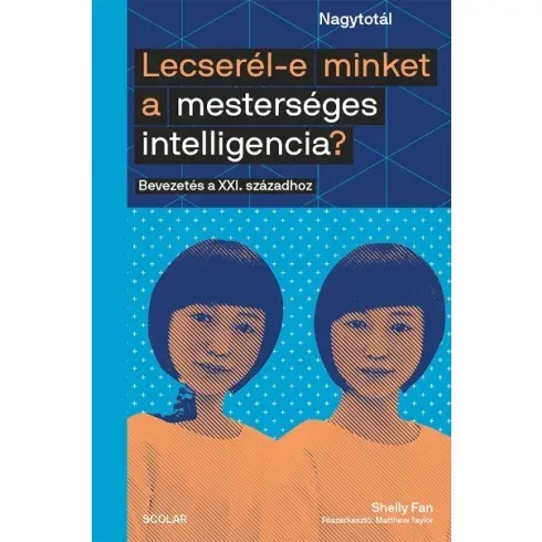 Népszerű Shelly Fan-Lecserél-e minket a mesterséges intelligencia?