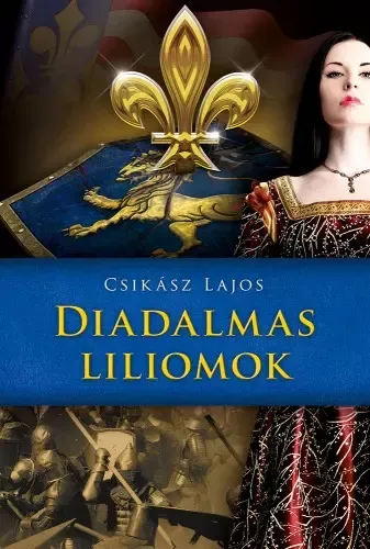 Diadalmas liliomok Csak ma