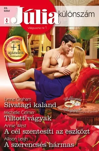 Júlia különszám 69. kötet (Sivatagi kaland, Tiltott vágyak, A cél szentesíti az eszközt, A szerencsés hármas) Olcsó