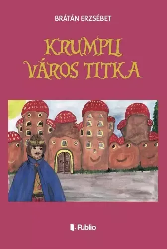 Exkluzív ajánlat Krumpli Város titka