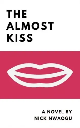 Vedd meg online The Almost Kiss - A Novel