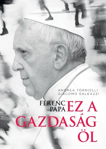 Ferenc pápa: Ez a gazdaság öl Végkiárusítás