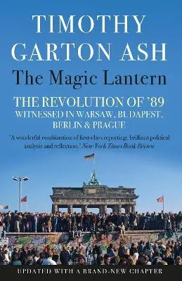 Kedvezmény The Magic Lantern : The Revolution of '89 Witnessed in Warsaw, Budapest, Berlin and Prague