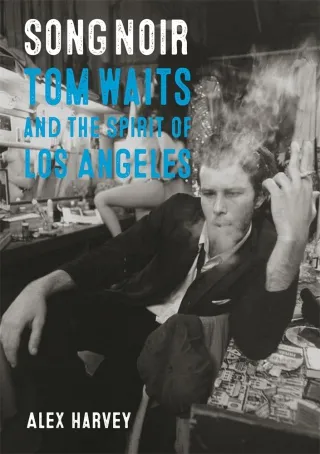 Song Noir - Tom Waits and the Spirit of Los Angeles Vedd meg online