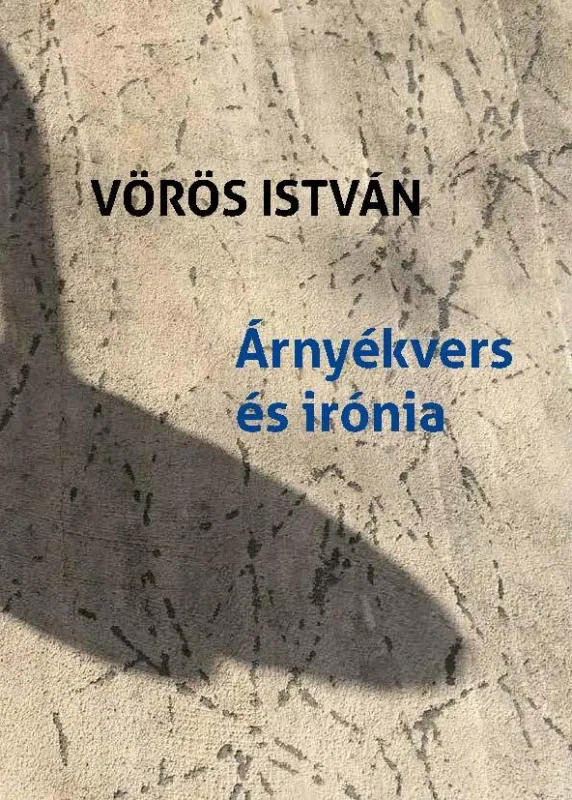 Szuper ajánlat Árnyékvers és irónia. Esszék, tanulmányok, esszéversek