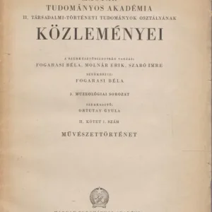 Szuper akció Magyar Tudományos Akadémia II. Társadalmi-Történeti Tudományok Oszt. Közleményei II. kötet 1. szám