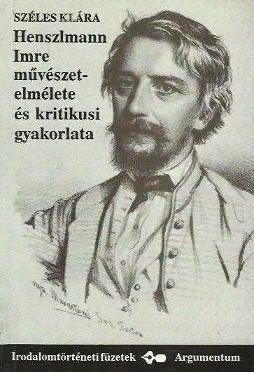 Széles Klára: Henszlmann Imre művészetelmélete és kritikus gyakorlata Különleges ajánlat
