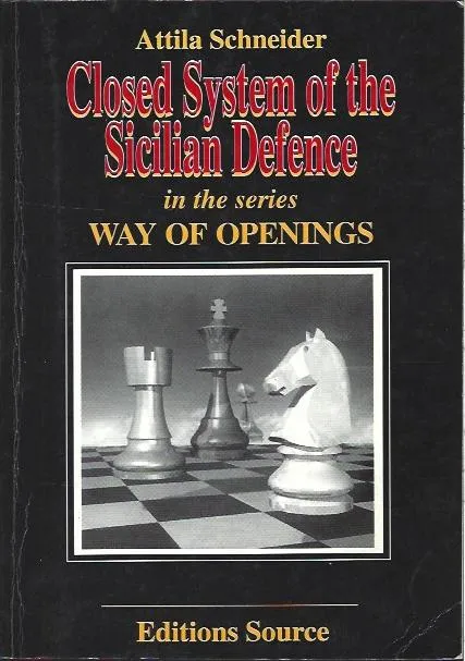 Csak ma Attila Schneider: Closed sysytem of the sicilain defence (dedikált)