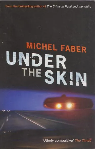 Ne maradj le Michel Faber: Under the skin