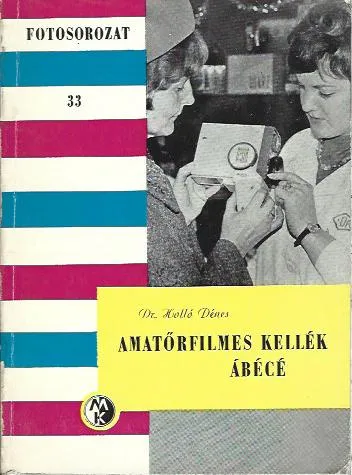 Dr. Holló Dénes: Amatőrfilmes kellék ábécé Népszerű