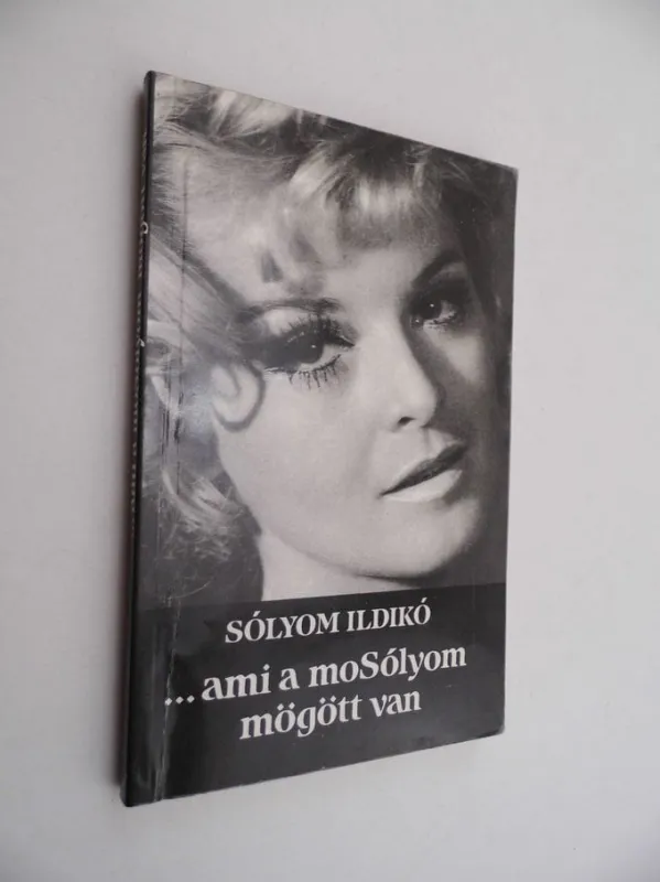 Kedvezményes ár Sólyom Ildikó: …ami a moSólyom mögött van
