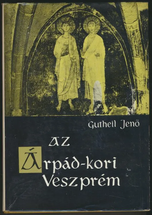 Gutheil Jenő: Az Árpád-kori Veszprém Árengedmény