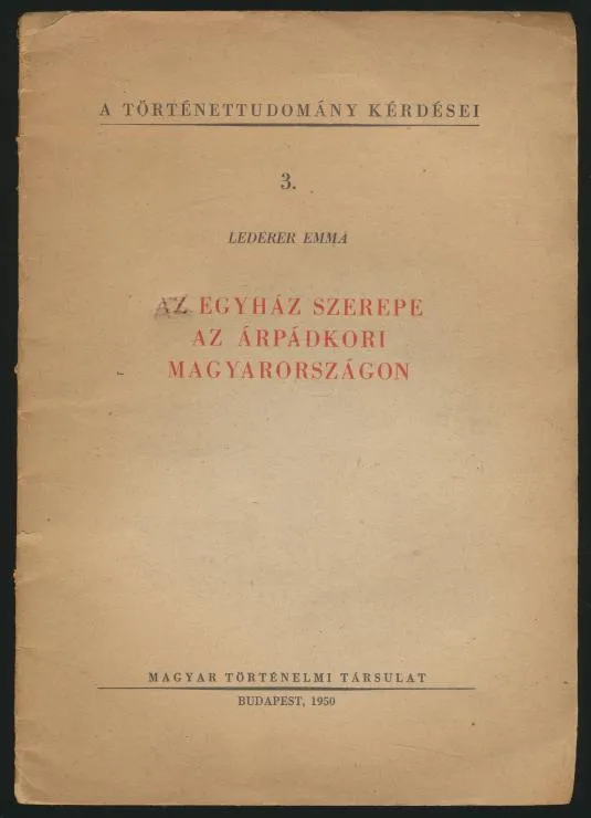 Legjobb ár Lederer Emma: Az egyház szerepe az Árpádkori Magyarországon
