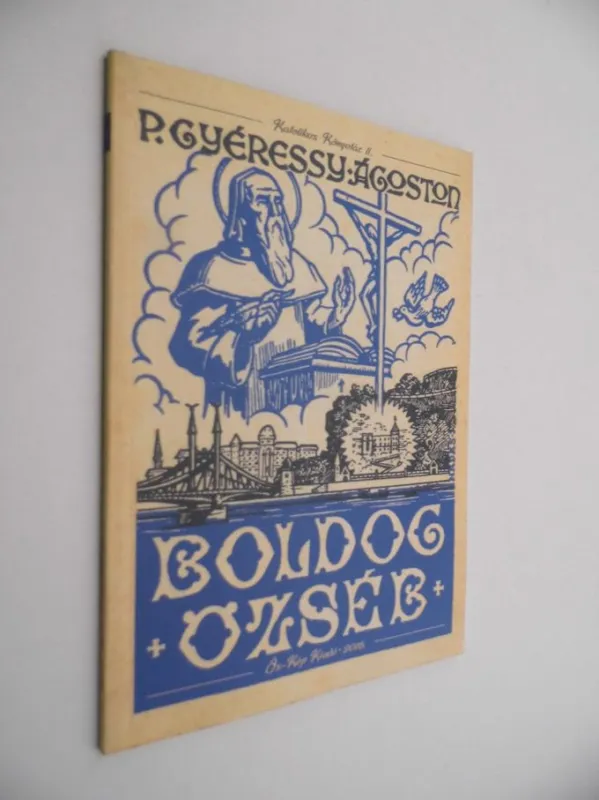 Biztonságos fizetés P. Gyéressy Ágoston: Boldog Özséb élete