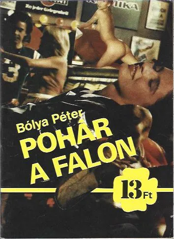 Alacsony ár Bólya Péter: Pohár a falon