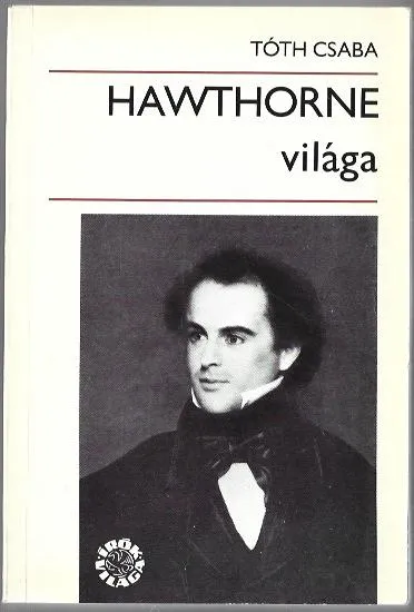 Tóth Csaba: Hawthorne világa Ajánlat