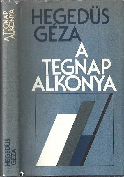 Prémium Hegedüs Géza: A tegnap alkonya