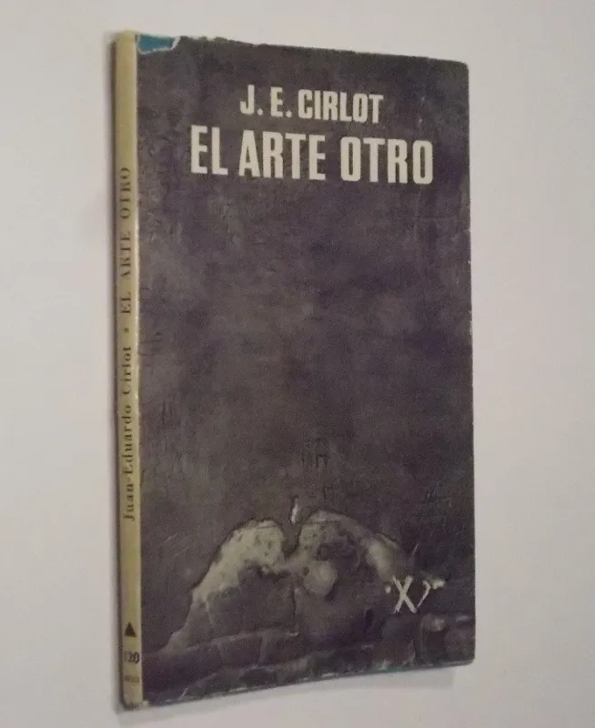 Juan-Eduardo Cirlot: El Arte Otro / DEDIKÁLT Kiárusítás