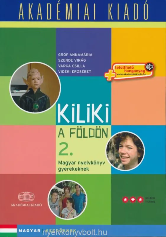 Kiliki a Földön 2 - Magyar nyelvkönyv gyerekeknek Letölthető hanganyaggal (2010) Expressz szállítás