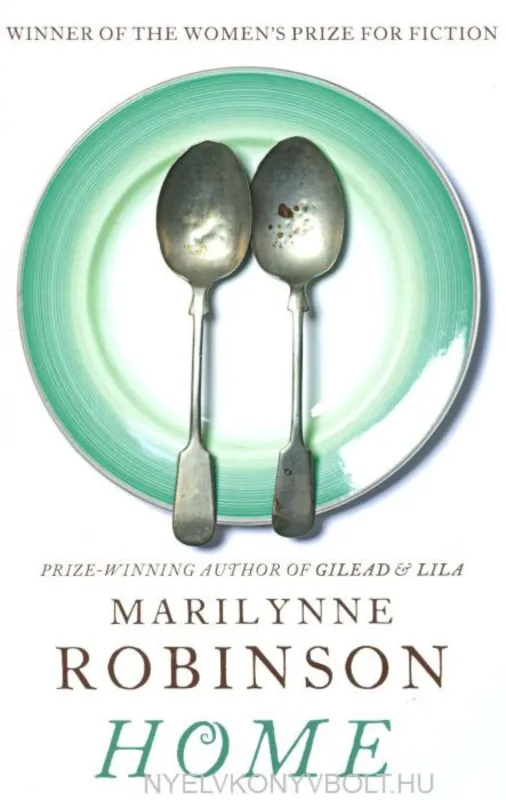 Vedd meg most Marilynne Robinson: Home (2009)